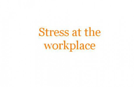 Stress at the workplace